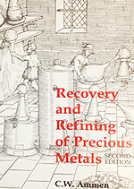 Recovery and Refining of Precious Metals Book