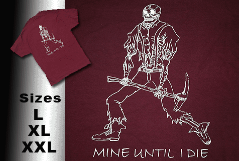 Mine Until Die T Shirt